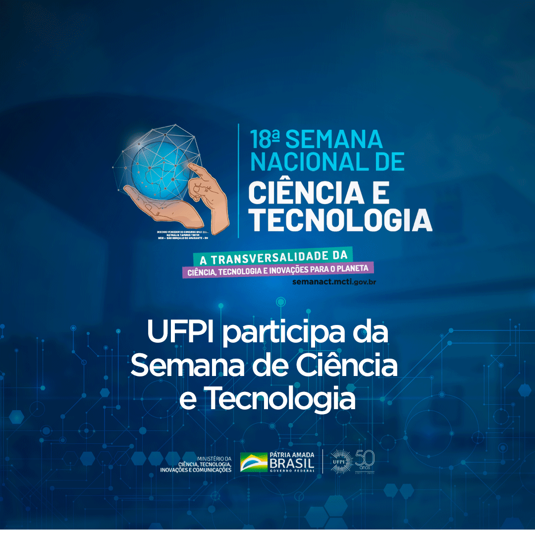 Con la participación de la UFPI, la 18a Semana Nacional de Ciencia y Tecnología comienza el viernes (5) en Biaui