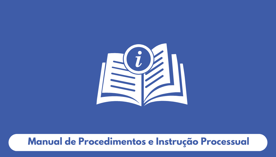Manual de Procedimentos e Instrução Processual