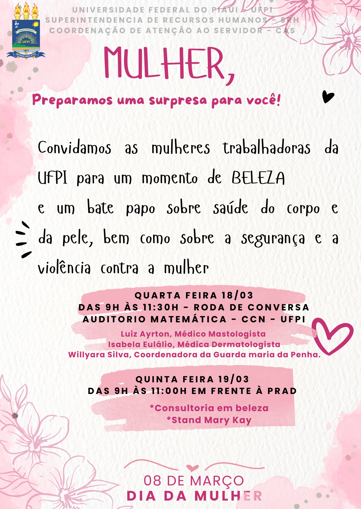 Queridas Mulheres, a Superintendência de Gestão de Pessoas (SGP) preparou uma surpresa especial para vocês!!!