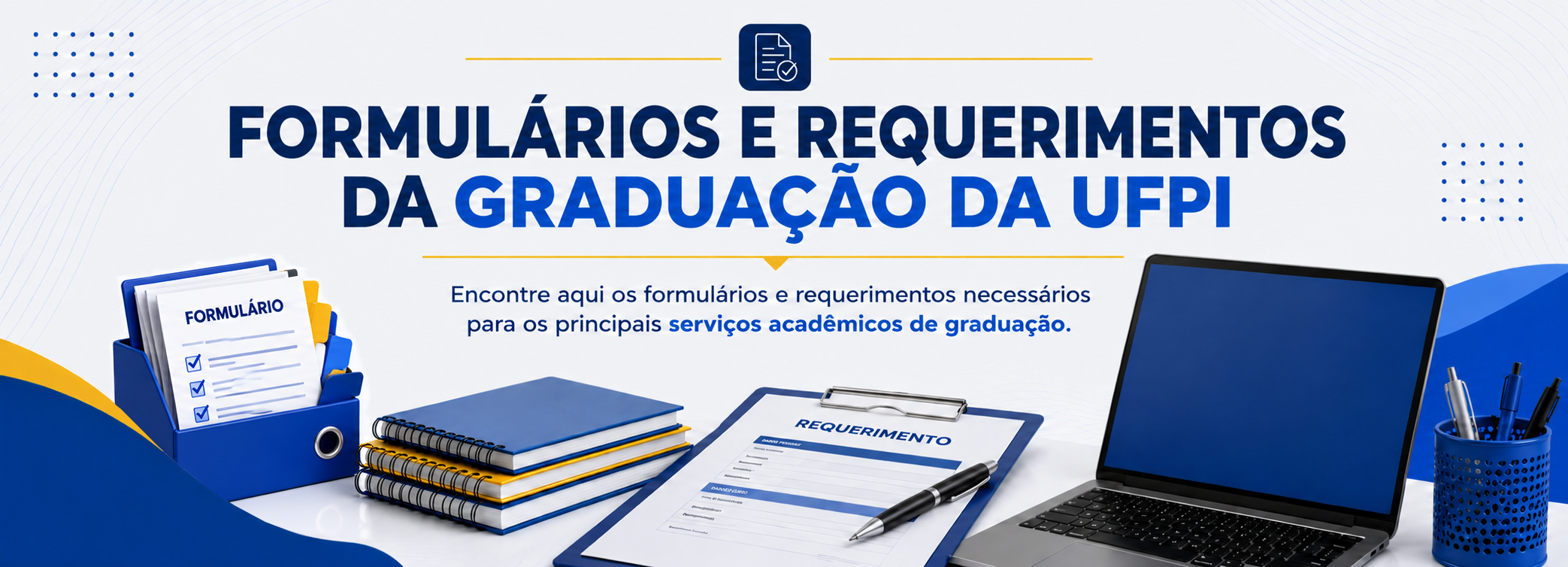 Acesse os Formulários e Requerimentos da Graduação