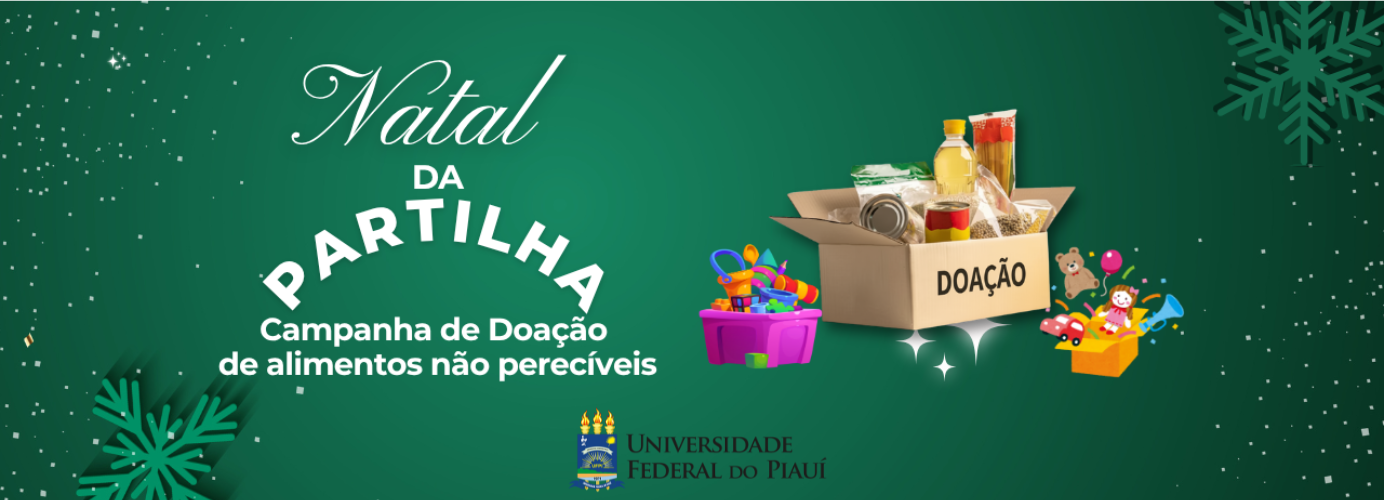 Partilhe amor e solidariedade: Participe da campanha Natal da Partilha da UFPI